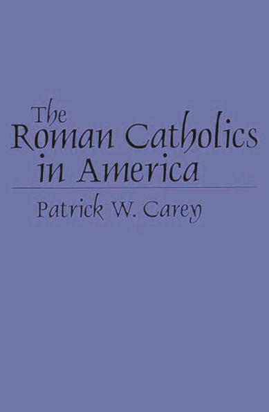 The Roman Catholics in America / Edition 1