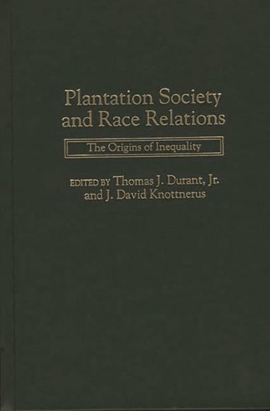 Plantation Society and Race Relations: The Origins of Inequality