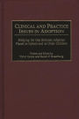 Clinical and Practice Issues in Adoption: Bridging the Gap Between Adoptees Placed as Infants and as Older Children