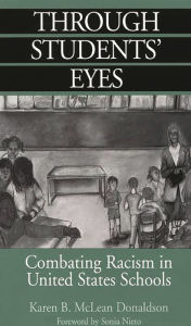 Title: Through Students' Eyes: Combating Racism in United States Schools, Author: Karen B. Donaldson