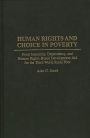 Human Rights and Choice in Poverty: Food Insecurity, Dependency, and Human Rights-Based Development Aid for the Third World Rural Poor