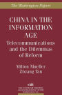 China in the Information Age: Telecommunications and the Dilemmas of Reform