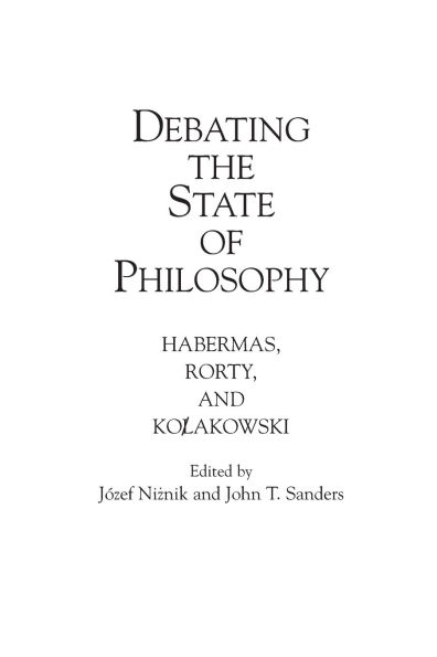 Debating the State of Philosophy: Habermas, Rorty, and Kolakowski