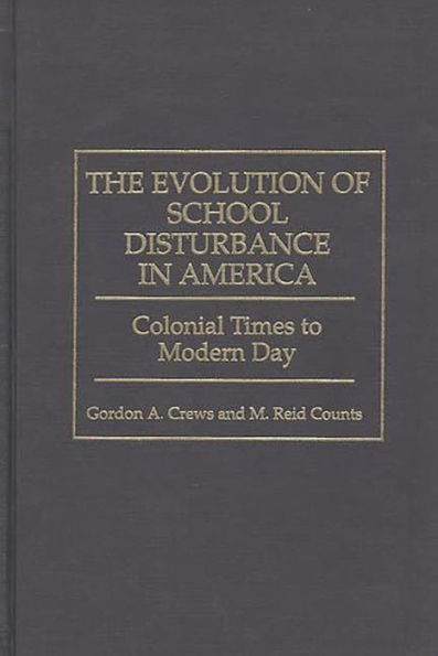 The Evolution of School Disturbance in America: Colonial Times to Modern Day
