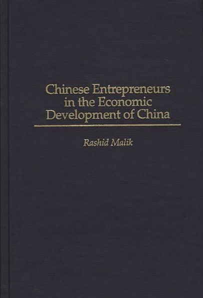 Chinese Entrepreneurs in the Economic Development of China / Edition 1