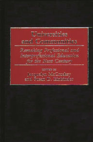 Title: Universities and Communities: Remaking Professional and Interprofessional Education for the Next Century, Author: Susan D. Einbinder