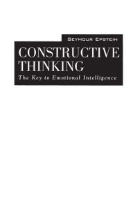 Title: Constructive Thinking: The Key to Emotional Intelligence, Author: Seymour Epstein