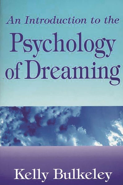 An Introduction to the Psychology of Dreaming / Edition 1