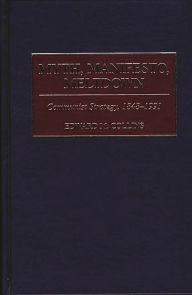 Title: Myth, Manifesto, Meltdown: Communist Strategy, 1848-1991, Author: Edward M. Collins