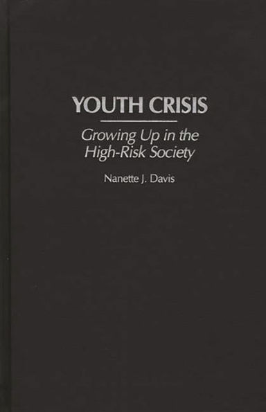 Youth Crisis: Growing Up in the High-Risk Society