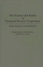 The Promise and Reality of European Security Cooperation: States, Interests, and Institutions