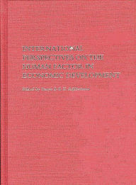 Title: International Perspectives on the Human Factor in Economic Development, Author: Senyo B-S. K. Adjibolosoo