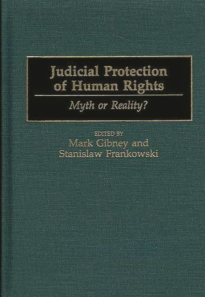 Judicial Protection of Human Rights: Myth or Reality?