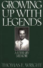 Growing up with Legends: A Literary Memoir