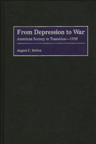 From Depression to War: American Society in Transition--1939