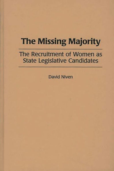 The Missing Majority: The Recruitment of Women as State Legislative Candidates