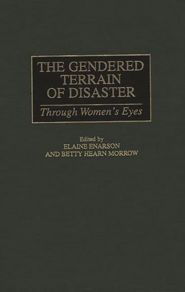 The Gendered Terrain of Disaster: Through Women's Eyes