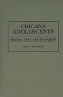 Chicana Adolescents: Bitches, 'Ho's, and Schoolgirls