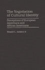 The Negotiation of Cultural Identity: Perceptions of European Americans and African Americans
