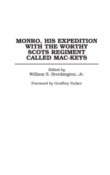 Monro, His Expedition with the Worthy Scots Regiment Called Mac-Keys