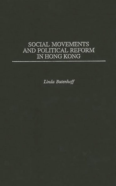 Social Movements and Political Reform in Hong Kong