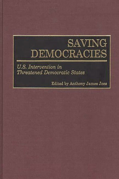 Saving Democracies: U.S. Intervention in Threatened Democratic States