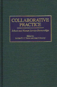 Title: Collaborative Practice: School and Human Service Partnerships / Edition 1, Author: Jean Mooney