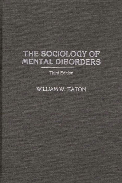 The Sociology of Mental Disorders / Edition 3