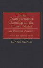 Urban Transportation Planning in the United States: An Historical Overview / Edition 2