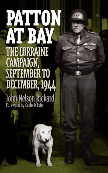 Patton at Bay: The Lorraine Campaign, September to December, 1944 / Edition 1