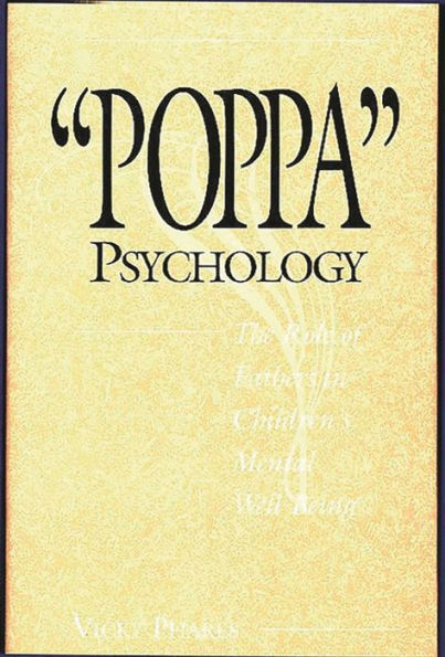 Poppa Psychology: The Role of Fathers in Children's Mental Well-Being