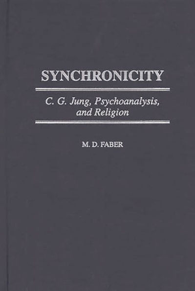Synchronicity: C. G. Jung, Psychoanalysis, and Religion