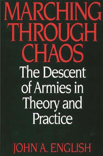 Marching through Chaos: The Descent of Armies Theory and Practice
