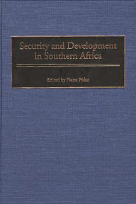 Title: Security and Development in Southern Africa, Author: Nana Poku