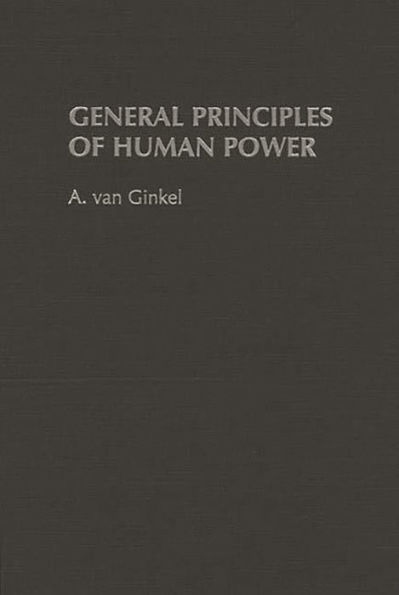 General Principles of Human Power / Edition 1