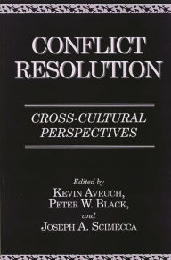 Title: Conflict Resolution: Cross-Cultural Perspectives, Author: Kevin Avruch