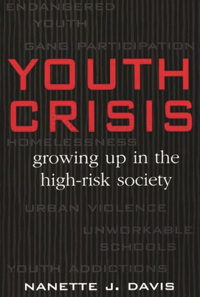 Youth Crisis: Growing Up in the High-Risk Society / Edition 1