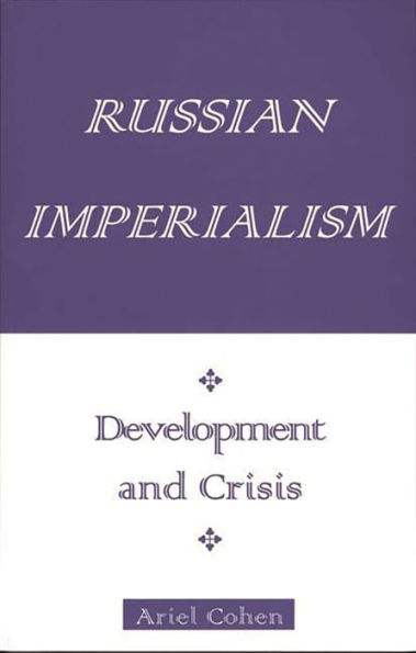 Russian Imperialism: Development and Crisis