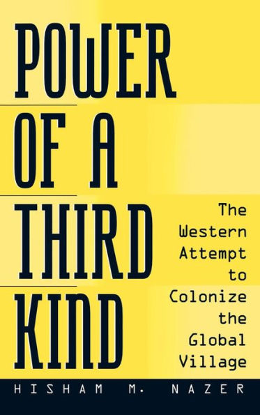 Power of a Third Kind: The Western Attempt to Colonize the Global Village