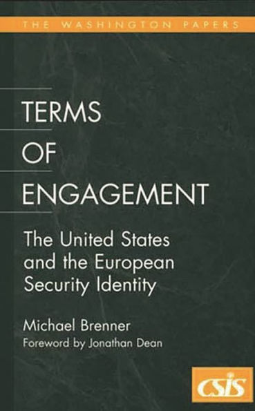 Terms of Engagement: the United States and European Security Identity
