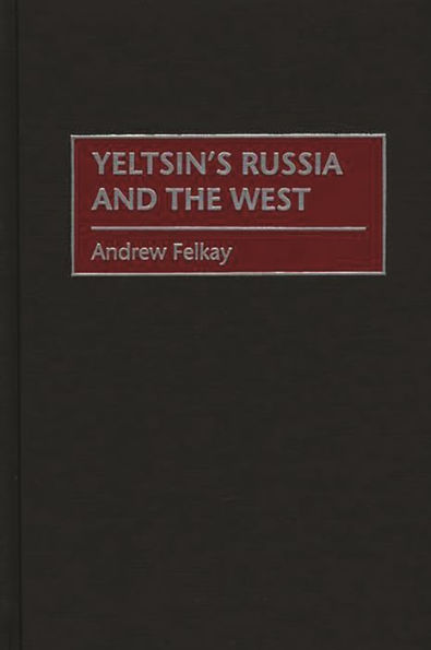 Yeltsin's Russia and the West