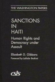 Title: Sanctions In Haiti: Human Rights and Democracy under Assault, Author: Elizabeth D. Gibbons