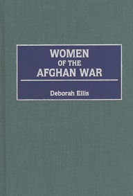 Title: Women of the Afghan War, Author: Deborah Ellis