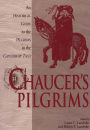 Chaucer's Pilgrims: An Historical Guide to the Pilgrims in The Canterbury Tales