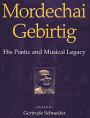 Mordechai Gebirtig: His Poetic and Musical Legacy