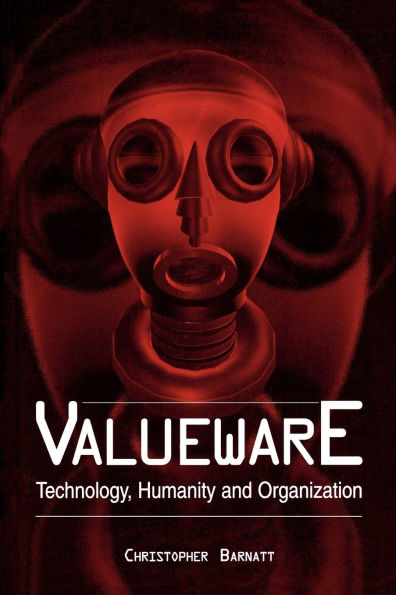 Valueware: Technology, Humanity and Organization