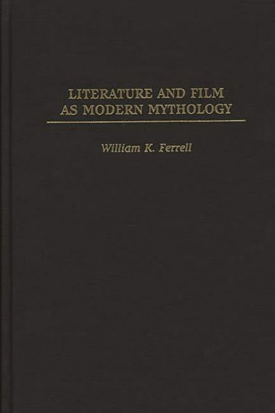 Literature and Film as Modern Mythology