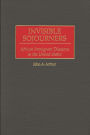 Invisible Sojourners: African Immigrant Diaspora in the United States