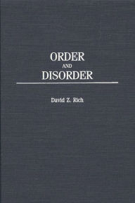 Title: Order and Disorder / Edition 1, Author: David Rich