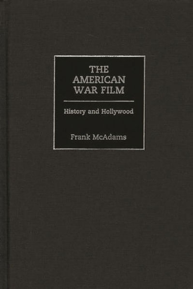 The American War Film: History and Hollywood